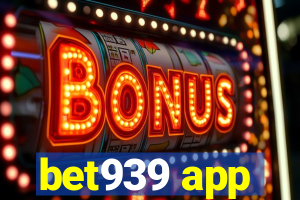 bet939 app